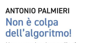 Non è colpa dell’algoritmo, un libro spiega come rimanere liberi nell’era digitale